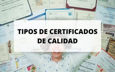 ¿Qué tipos de certificados de calidad existen?